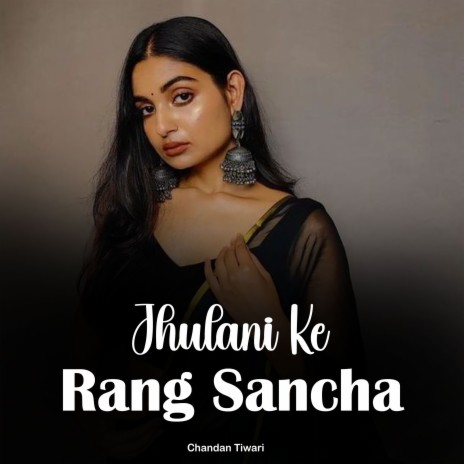 Jhulani Ke Rang Sancha | Boomplay Music