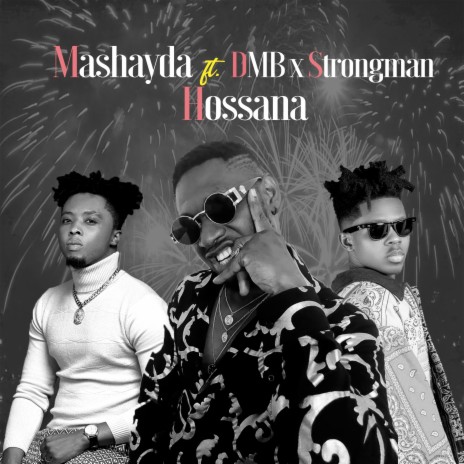 Hossana ft. DMB & Strongman | Boomplay Music