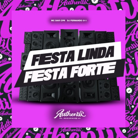 Festa Linda Festa Forte ft. DJ Fernando 011 | Boomplay Music