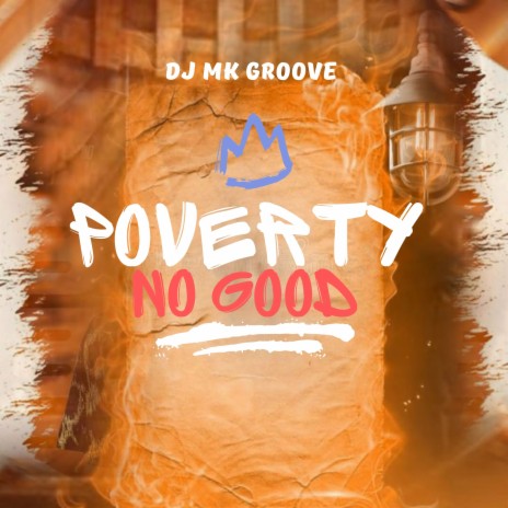 Poverty No Good | Boomplay Music