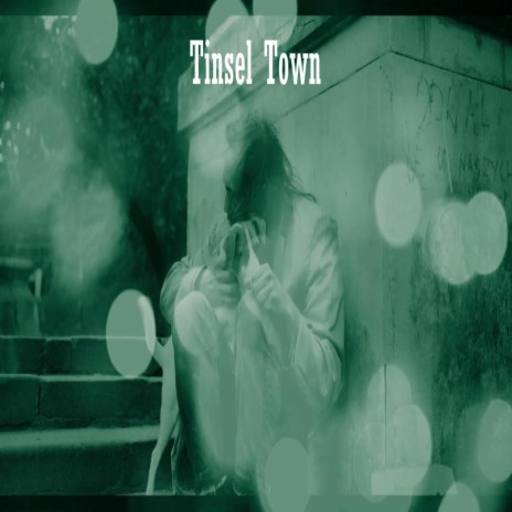 Tinsel Town | Boomplay Music