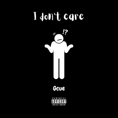 Gcue - I dont care MP3 Download & Lyrics | Boomplay
