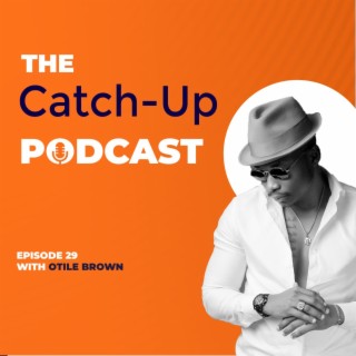 THE CATCH UP#29-OTILE BROWN