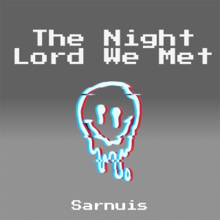 The Night Lord We Met