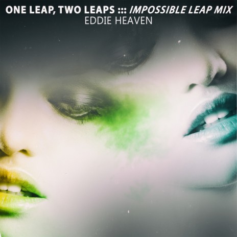 One Leap, Two Leaps (Impossible Leap Mix) | Boomplay Music