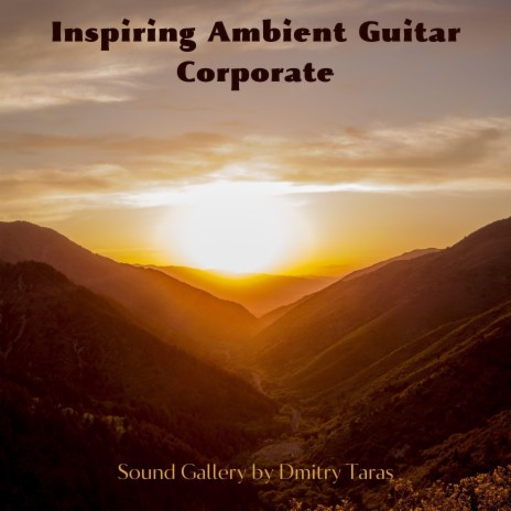 Inspiring Ambient Guitar Corporate | Boomplay Music