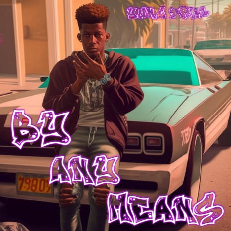 By any means ft. CA$H EAZY | Boomplay Music