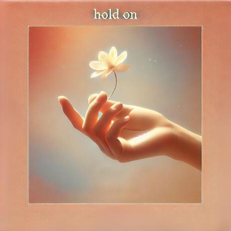 Hold On | Boomplay Music