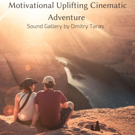 Motivational Uplifting Cinematic Adventure | Boomplay Music