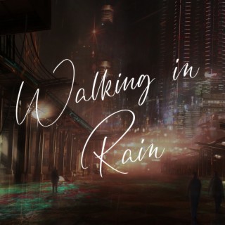 Walking in Rain