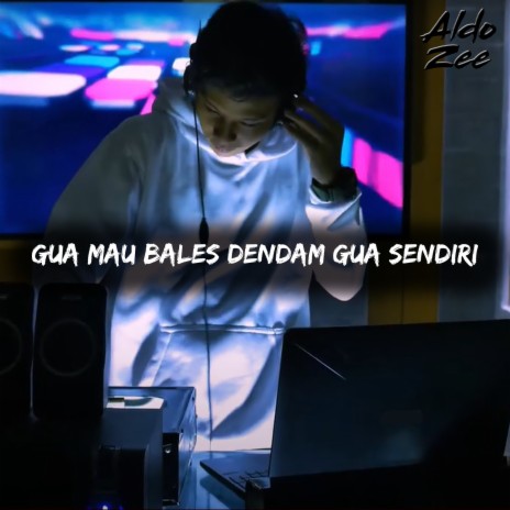 Gua Mau Bales Dendam Gua Sendiri | Boomplay Music