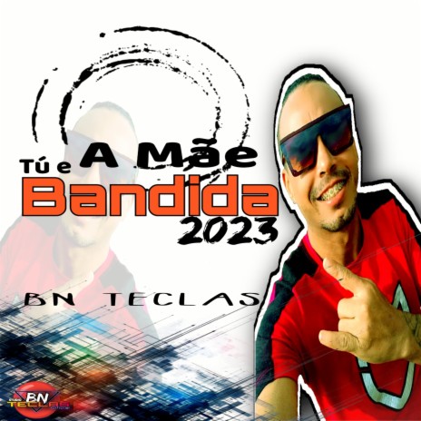 A MÃE TÚ E BANDIDA | Boomplay Music