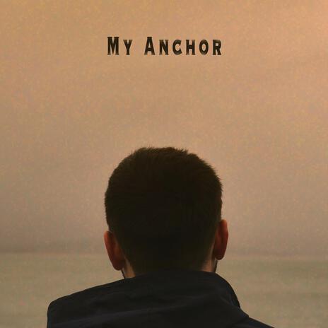 My Anchor | Boomplay Music