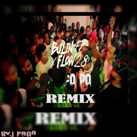 Po Po Po ft. Bulin 47 & Flow 28 Remix | Boomplay Music
