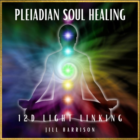 Pleiadian Soul Healing 12D Light Linking Meditation | Boomplay Music