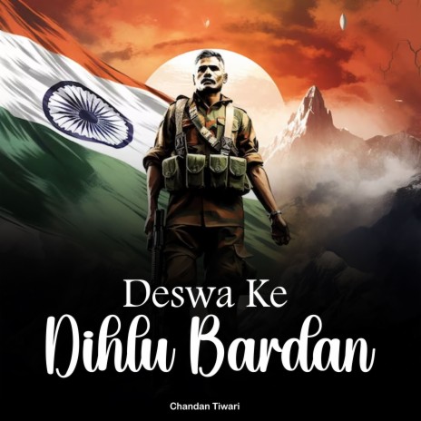 Deswa Ke Dihlu Bardan | Boomplay Music