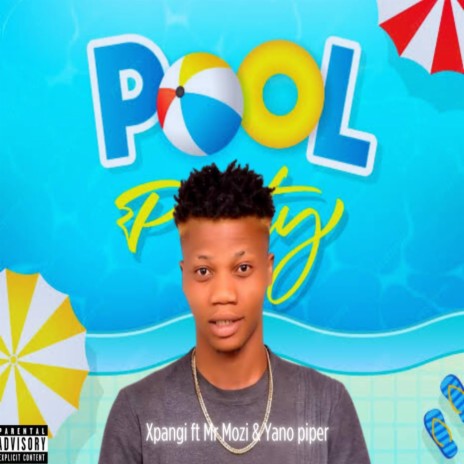 Pool Party (feat. Mr Mozi & Yano Piper) | Boomplay Music