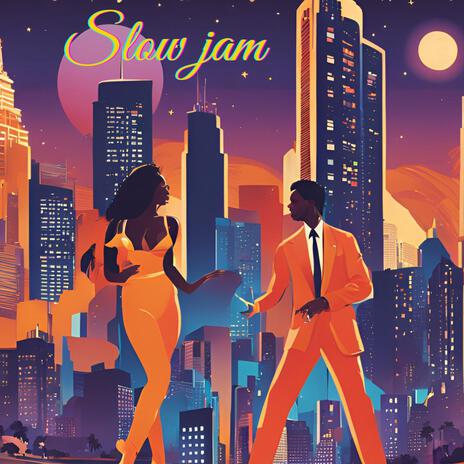 Slow jam | Boomplay Music