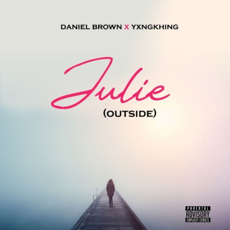 Julie (Outside) ft. Yxngkhing | Boomplay Music