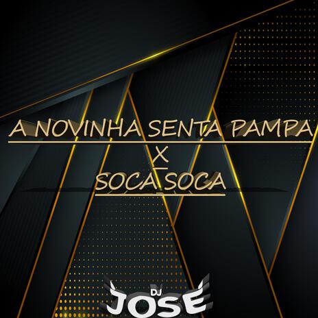 A Novinha Senta Pampa X Soca Soca | Boomplay Music