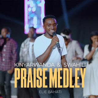 Kinyarwanda-Swahili Praise Medley