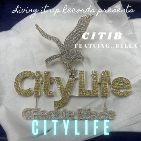 CITYLIFE ft. BELLA | Boomplay Music