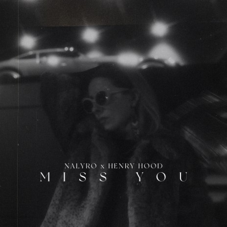 Miss You ft. Henry Hood | Boomplay Music