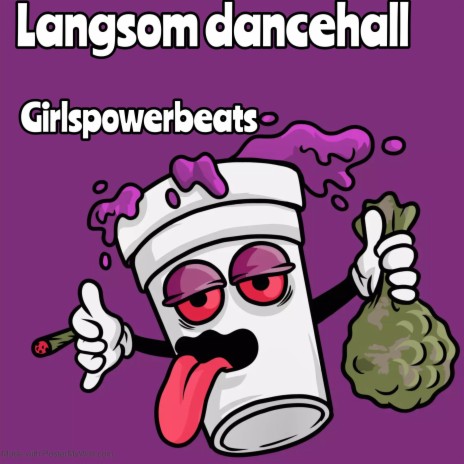 Langsom dancehall | Boomplay Music