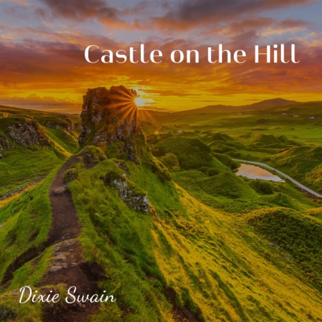 Castle on the Hill | Boomplay Music