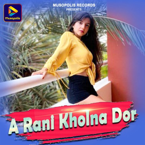 A Rani Kholna Dor ft. Kalyani Burman | Boomplay Music