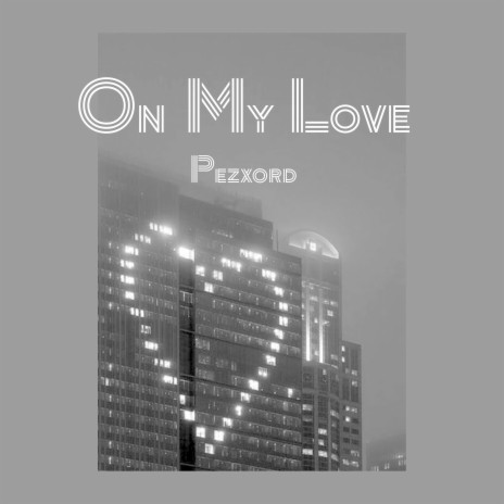 On My Love | Boomplay Music