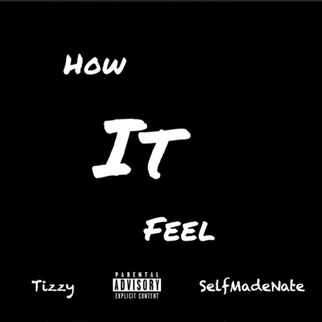 How It Feel ft. SelfMadeNate | Boomplay Music