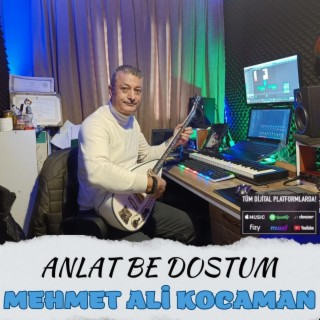 ANLAT BE DOSTUM lyrics | Boomplay Music