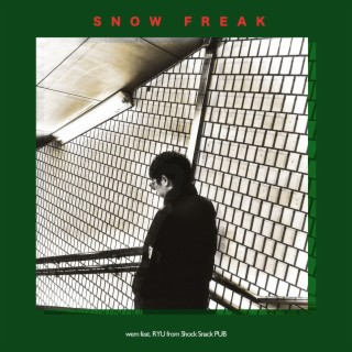 snow freak ft. wem & RYU lyrics | Boomplay Music