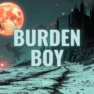 Burden Boy