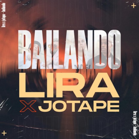 Bailando ft. Jotape | Boomplay Music