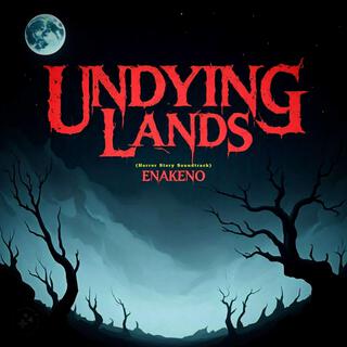 Undying Lands (Horror Story Soundtrack)