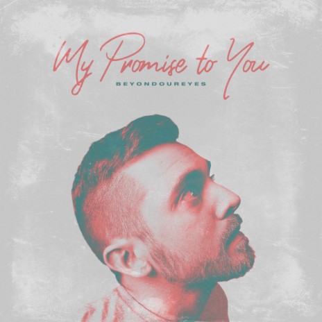 My Promise to You | Boomplay Music