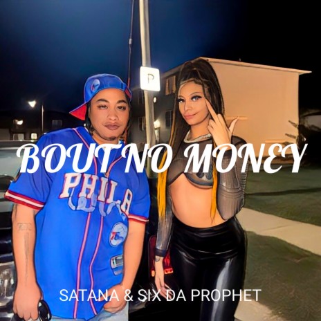 Bout No Money ft. Six Da Prophet | Boomplay Music