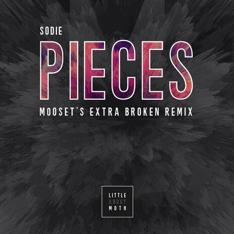 Pieces (m00seT’s Extra Broken Remix) | Boomplay Music