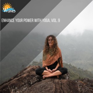 Enhance Your Power with Yoga, Vol. 9