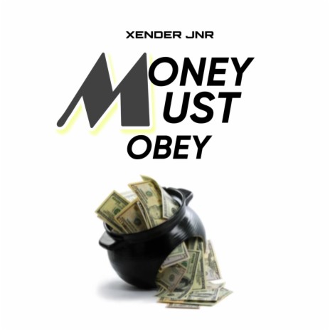 Money must obey | Boomplay Music