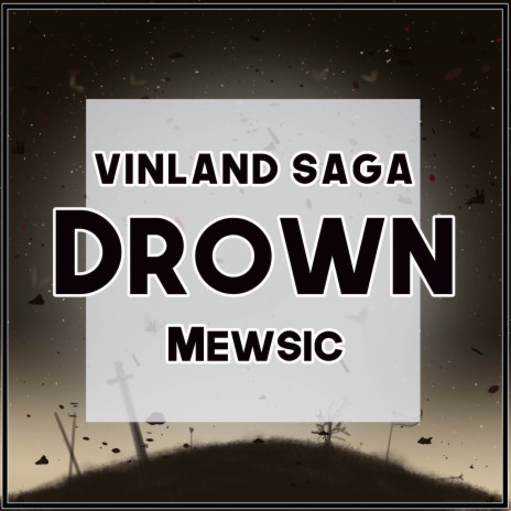 Drown (From Vinland Saga) | Boomplay Music