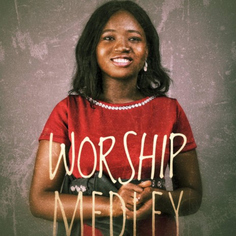 Worship medley | Boomplay Music