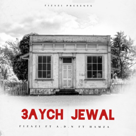 3AYCH JEWAL ft. A.D.N & CAGOULE