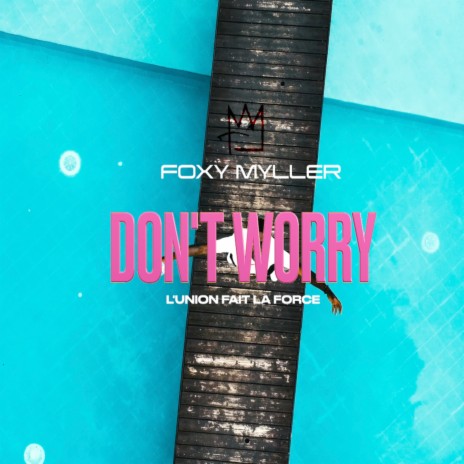 Don't worry | Boomplay Music