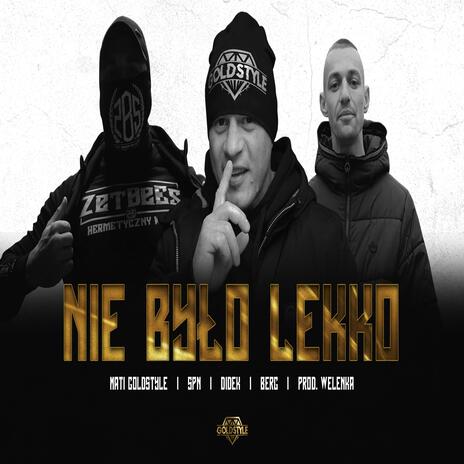 Nie było lekko ft. SPN, DIDEK & BERG | Boomplay Music