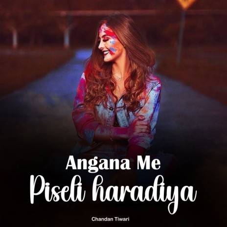 Angana Me Piseli haradiya | Boomplay Music