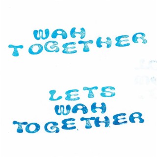 Wah Together