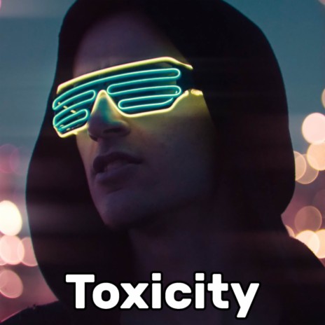 Toxicity (Cyberpunk) | Boomplay Music